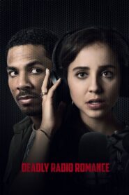 Deadly Radio Romance 2021 on netflix