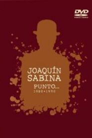Joaquín Sabina – Punto… (1980-1990) 2006 on netflix