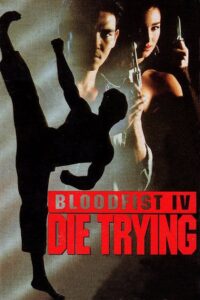 Bloodfist IV: Die Trying 1992 on netflix