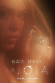La Joia: Bad Gyal 2024 on netflix