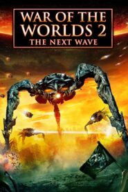 War of the Worlds 2: The Next Wave 2008 on netflix