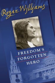 Roger Williams: Freedom’s Forgotten Hero 2003 on netflix