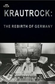 Krautrock: The Rebirth of Germany 2009 on netflix