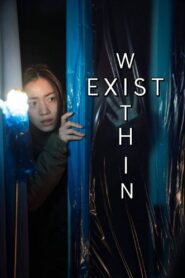 Exist Within 2022 on netflix