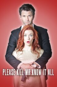 Please Kill Mr. Know It All 2013 on netflix