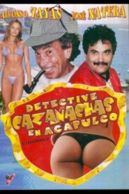 El Detective Cazanachas en Acapulco 1998 on netflix