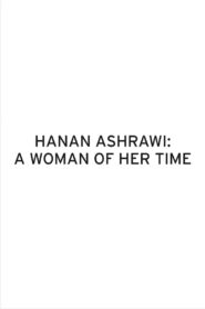 Hanan Ashrawi: A Woman of Her Time 1995 on netflix