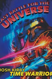 Josh Kirby… Time Warrior: Last Battle for the Universe 1996 on netflix