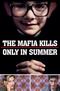 The Mafia Kills Only in Summer 2013 on netflix