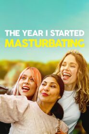 The Year I Started Masturbating 2022 on netflix