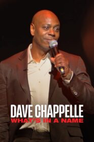 Dave Chappelle: What’s in a Name? 2022 on netflix