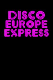 Disco Europe Express 2019 on netflix