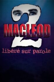 MacLeod 2: Libéré sur parole 2004 on netflix