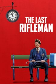 The Last Rifleman 2023 on netflix
