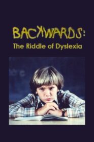 Backwards: The Riddle of Dyslexia 1984 on netflix