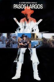 Pasos Largos (El último bandido andaluz) 1986 on netflix
