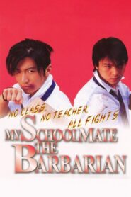 My Schoolmate, the Barbarian 2001 on netflix