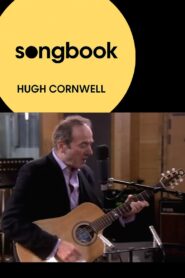 Hugh Cornwell Songbook 2008 on netflix