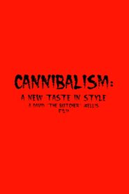 Cannibalism: A New Taste in Style 2004 on netflix
