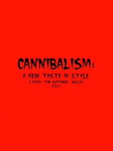 Cannibalism: A New Taste in Style 2004 on netflix