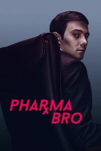 Pharma Bro 2021 on netflix