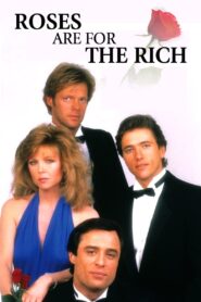 Roses Are for the Rich 1987 on netflix
