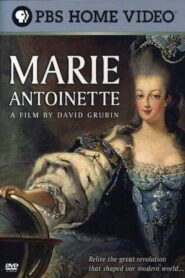 Marie Antoinette: A Film by David Grubin 2006 on netflix