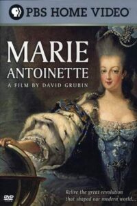 Marie Antoinette: A Film by David Grubin 2006 on netflix