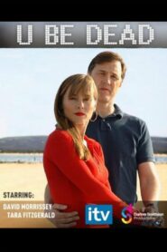 U Be Dead 2009 on netflix