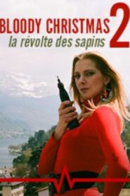 Bloody Christmas 2 : La révolte des sapins 2010 on netflix