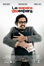 La espera desespera 2012 on netflix