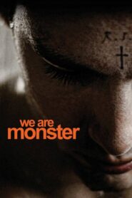 We Are Monster 2014 on netflix