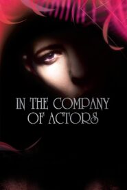 In the Company of Actors 2007 on netflix