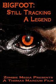 Bigfoot Still Tracking a Legend 2015 on netflix