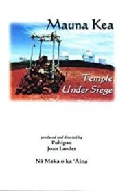Mauna Kea: Temple Under Siege 2005 on netflix