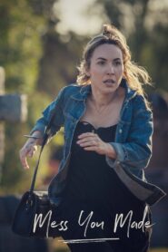 Mess You Made 2024 on netflix