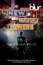 Blur: New World Towers 2015 on netflix