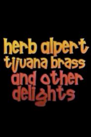 Herb Alpert, Tijuana Brass and Other Delights 2010 on netflix