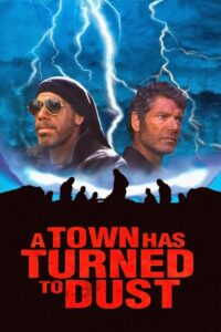 A Town Has Turned to Dust 1998 on netflix