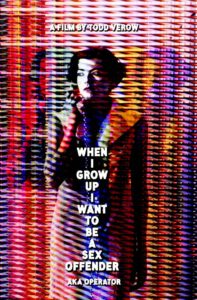 When I Grow Up I Want to Be a Sex Offender 1991 on netflix