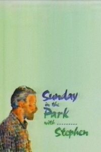 Sunday in the Park with… Stephen 1990 on netflix