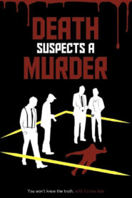 Death Suspects a Murder 2012 on netflix