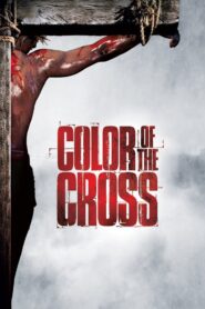 Color of the Cross 2006 on netflix