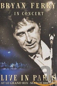 Bryan Ferry : Live in Paris at Le Grand Rex 2001 on netflix