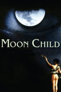 Moon Child 1989 on netflix