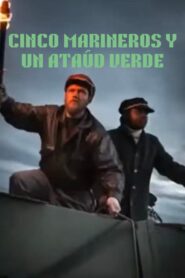 Cinco marineros y un ataúd verde 1999 on netflix