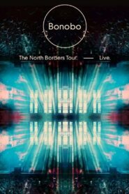 Bonobo: The North Borders Tour, Live 2014 on netflix