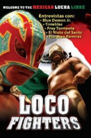 Loco Fighters 2006 on netflix