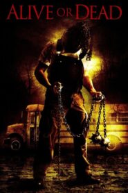 Alive or Dead 2009 on netflix