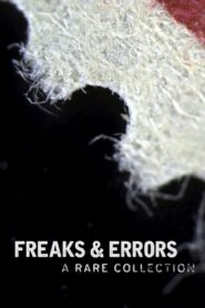 Freaks & Errors: A Rare Collection 2017 on netflix